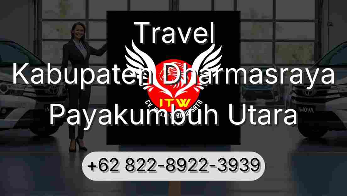 Travel Kabupaten Dharmasraya Payakumbuh Utara