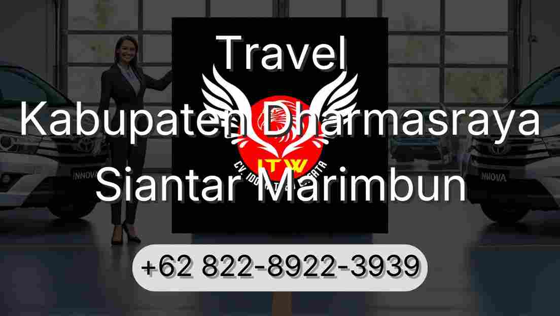 Travel Kabupaten Dharmasraya Siantar Marimbun
