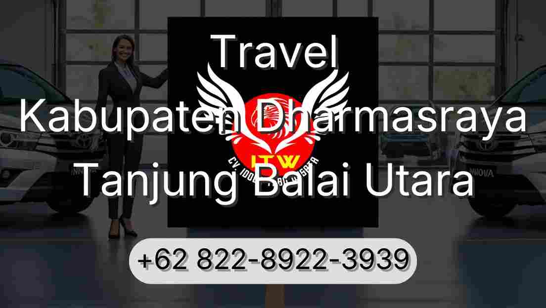 Travel Kabupaten Dharmasraya Tanjung Balai Utara