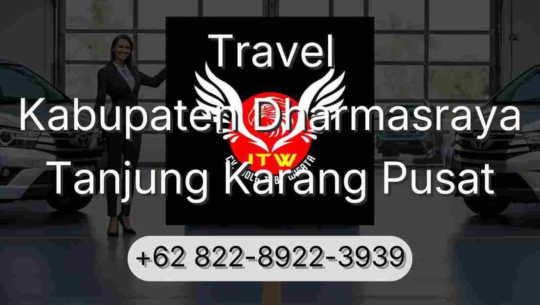 Travel Kabupaten Dharmasraya Tanjung Karang Pusat