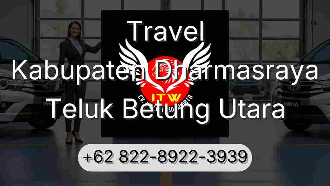 Travel Kabupaten Dharmasraya Teluk Betung Utara