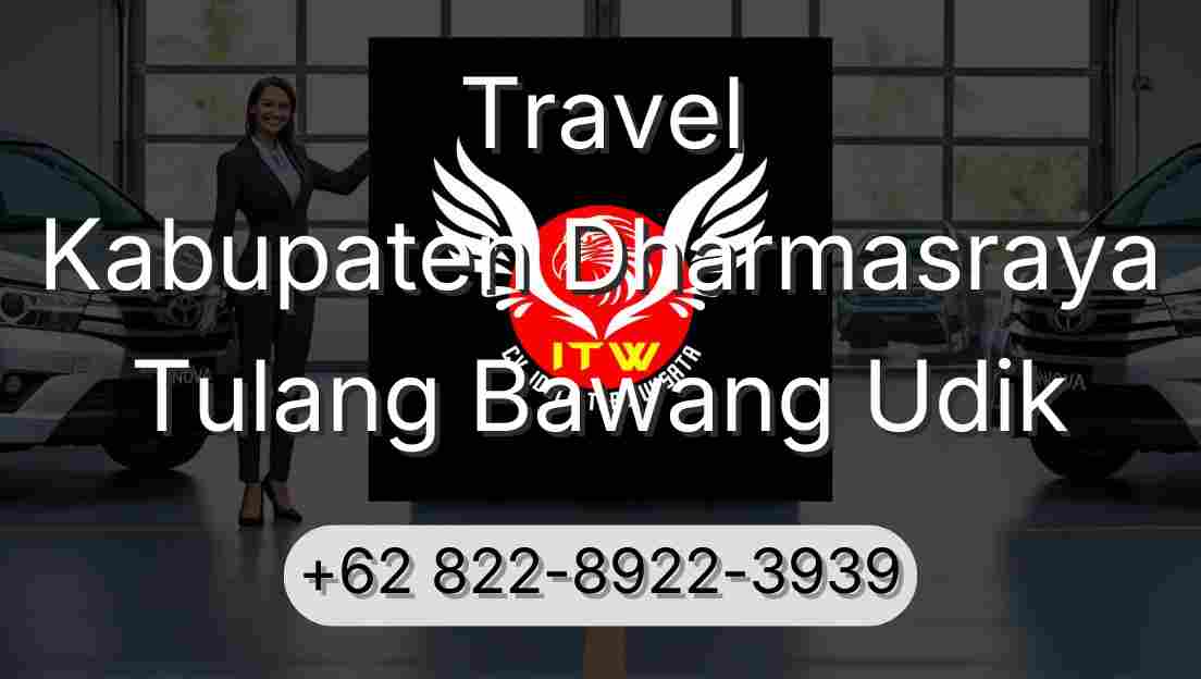 Travel Kabupaten Dharmasraya Tulang Bawang Udik