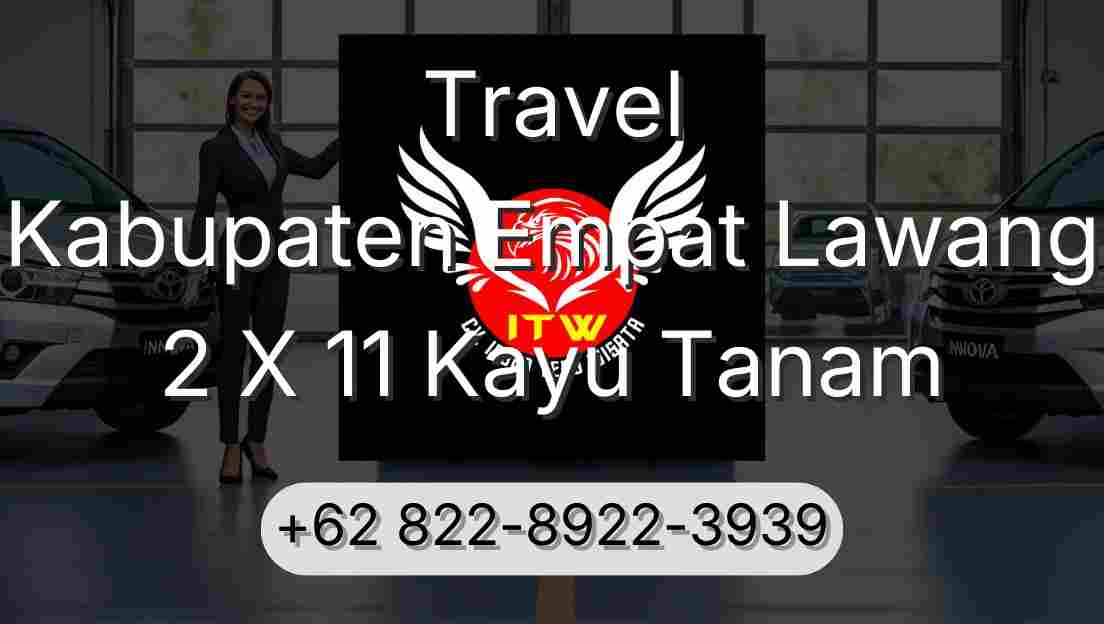 Travel Kabupaten Empat Lawang 2 X 11 Kayu Tanam