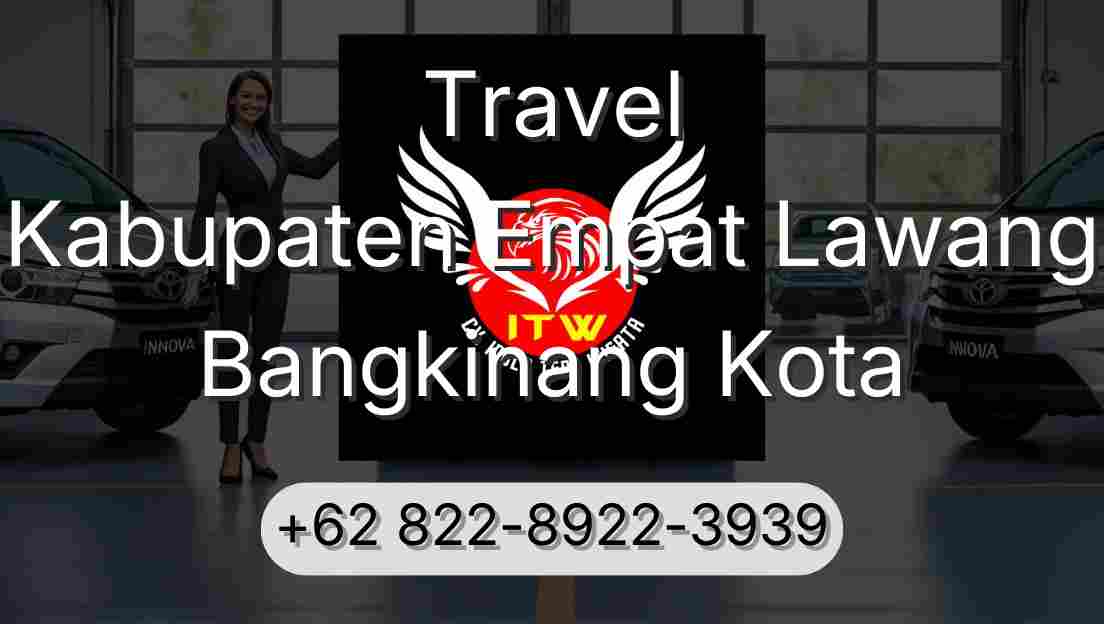 Travel Kabupaten Empat Lawang Bangkinang Kota