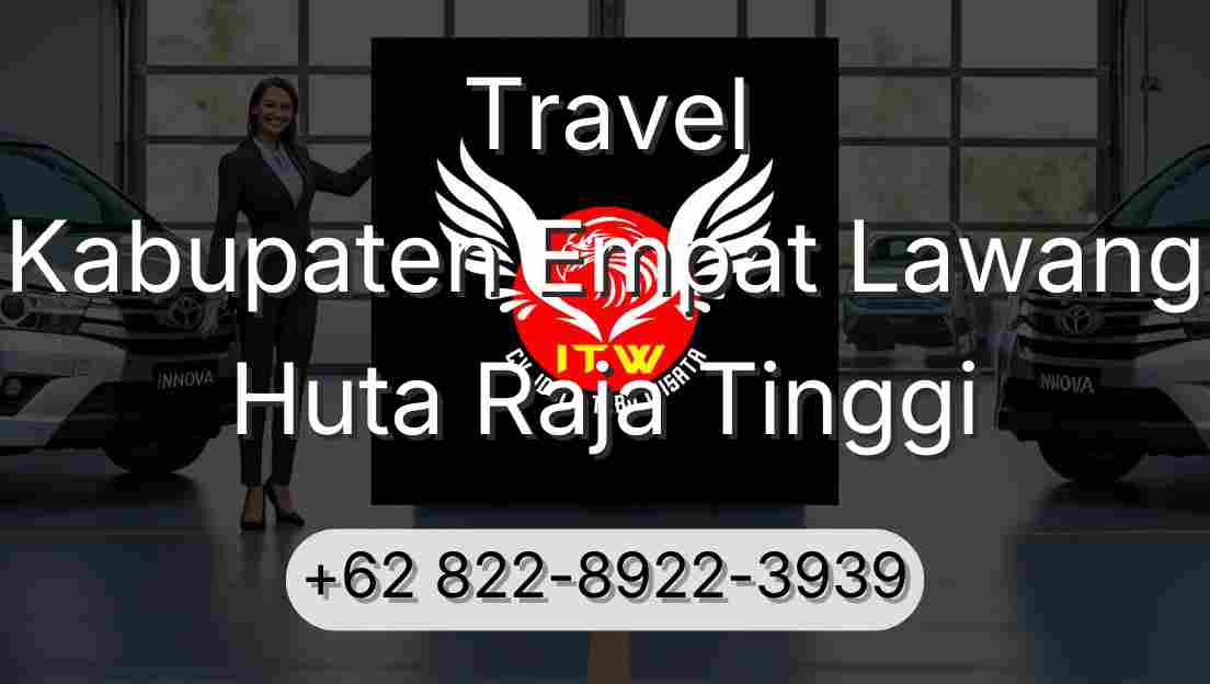 Travel Kabupaten Empat Lawang Huta Raja Tinggi