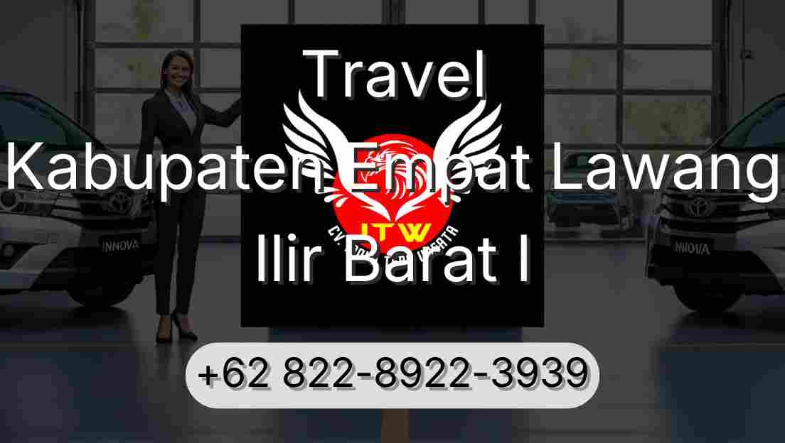 Travel Kabupaten Empat Lawang Ilir Barat I