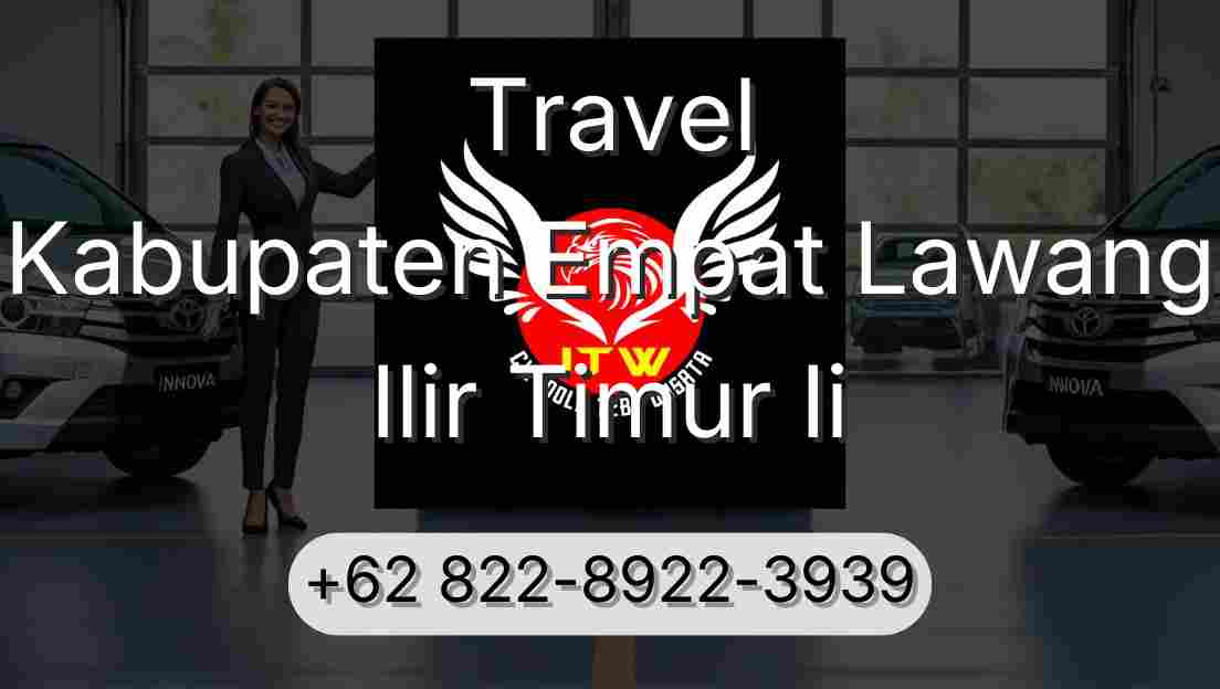 Travel Kabupaten Empat Lawang Ilir Timur Ii