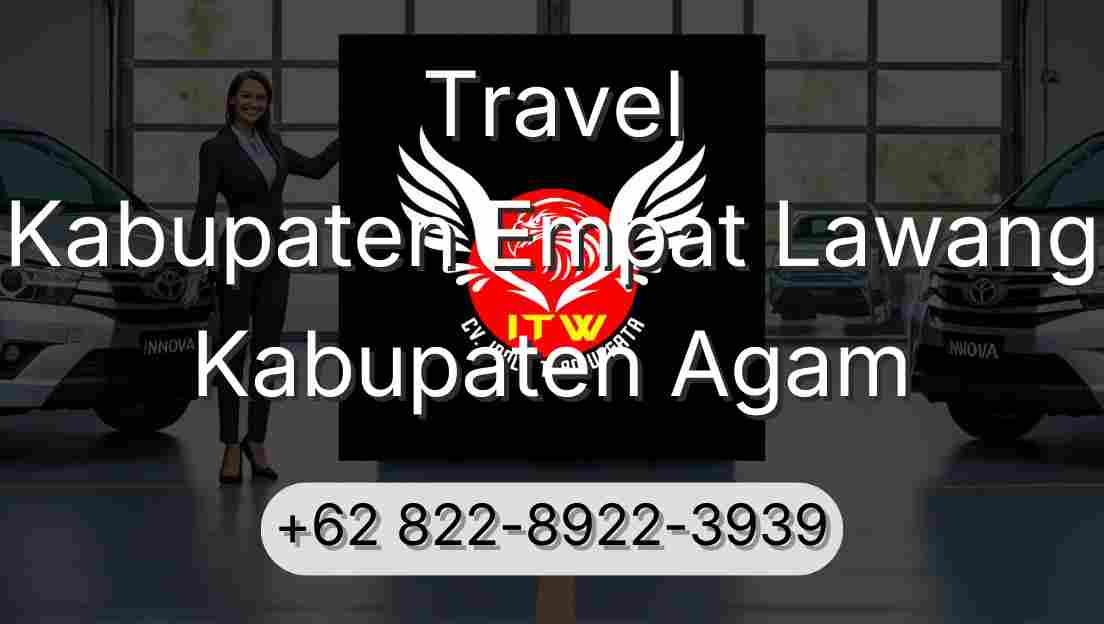 Travel Kabupaten Empat Lawang Kabupaten Agam
