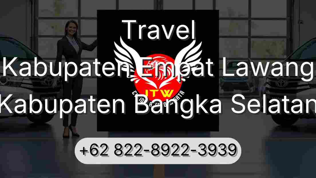 Travel Kabupaten Empat Lawang Kabupaten Bangka Selatan