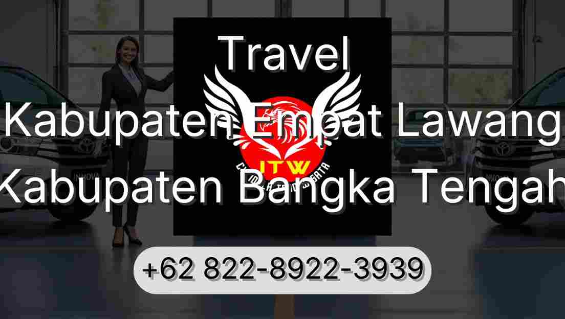 Travel Kabupaten Empat Lawang Kabupaten Bangka Tengah