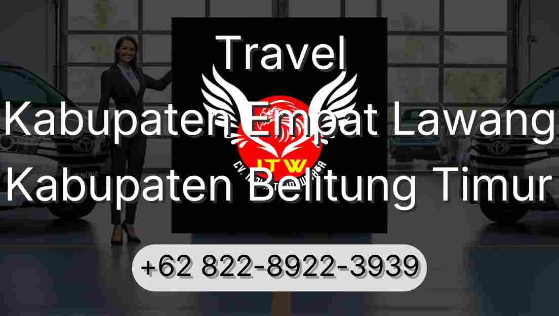 Travel Kabupaten Empat Lawang Kabupaten Belitung Timur