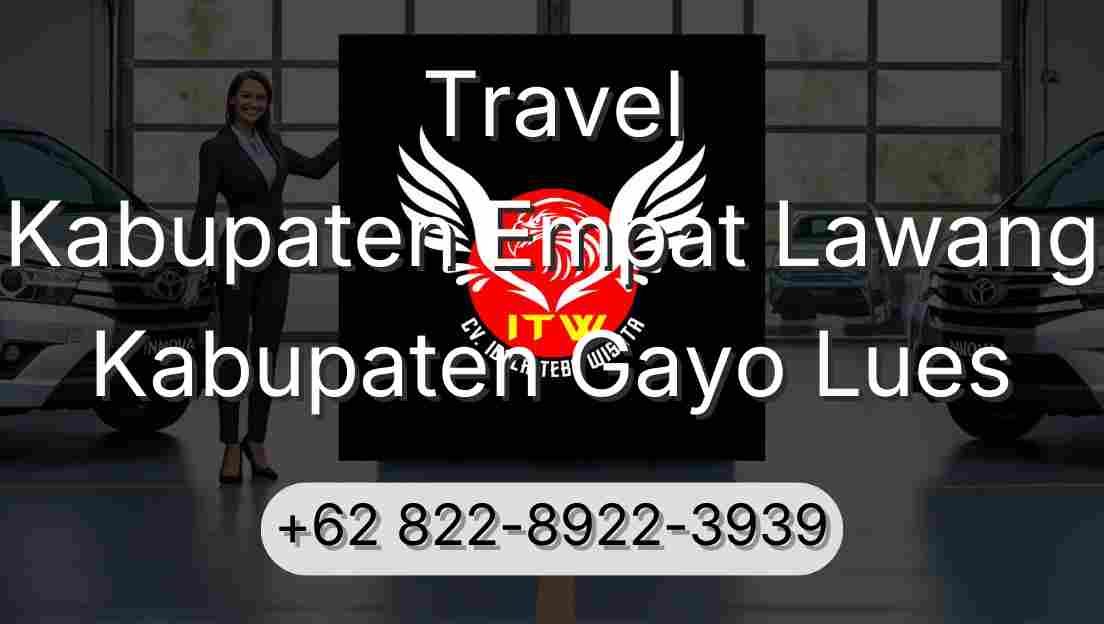 Travel Kabupaten Empat Lawang Kabupaten Gayo Lues