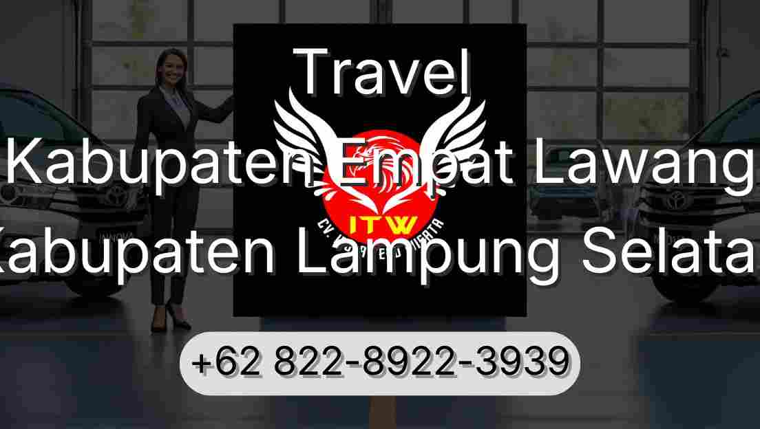 Travel Kabupaten Empat Lawang Kabupaten Lampung Selatan