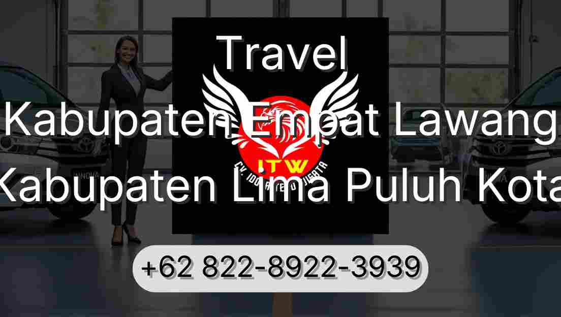 Travel Kabupaten Empat Lawang Kabupaten Lima Puluh Kota