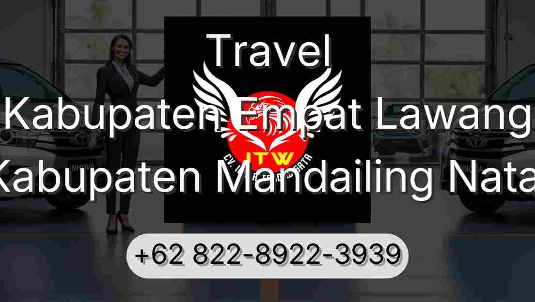Travel Kabupaten Empat Lawang Kabupaten Mandailing Natal