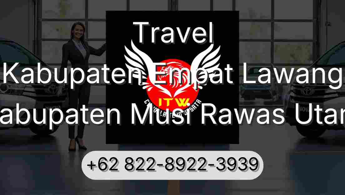 Travel Kabupaten Empat Lawang Kabupaten Musi Rawas Utara