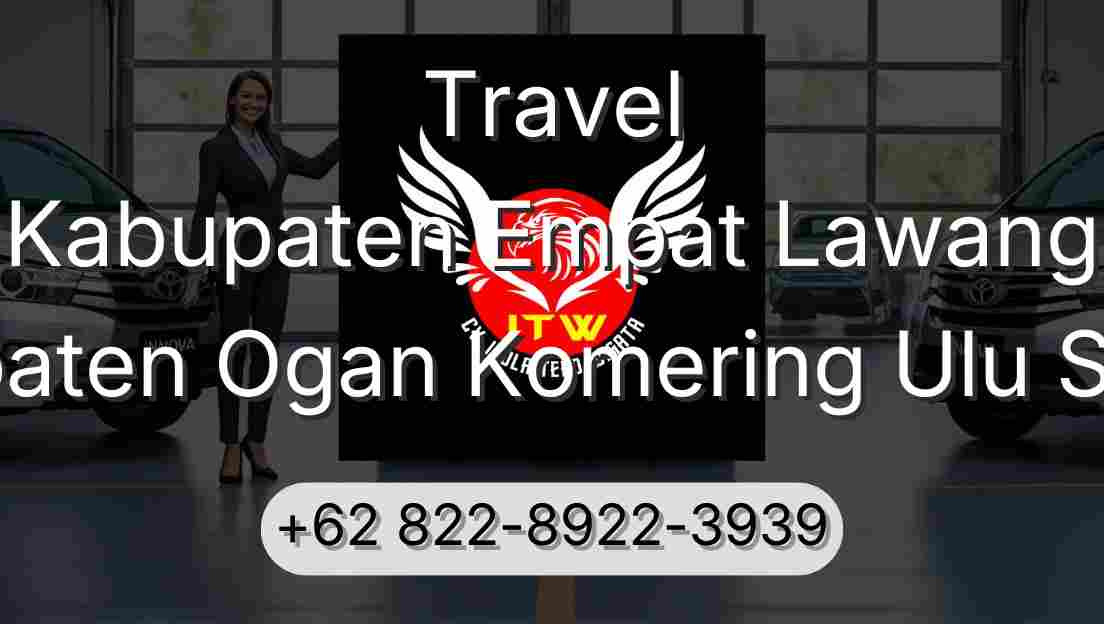 Travel Kabupaten Empat Lawang Kabupaten Ogan Komering Ulu Selatan