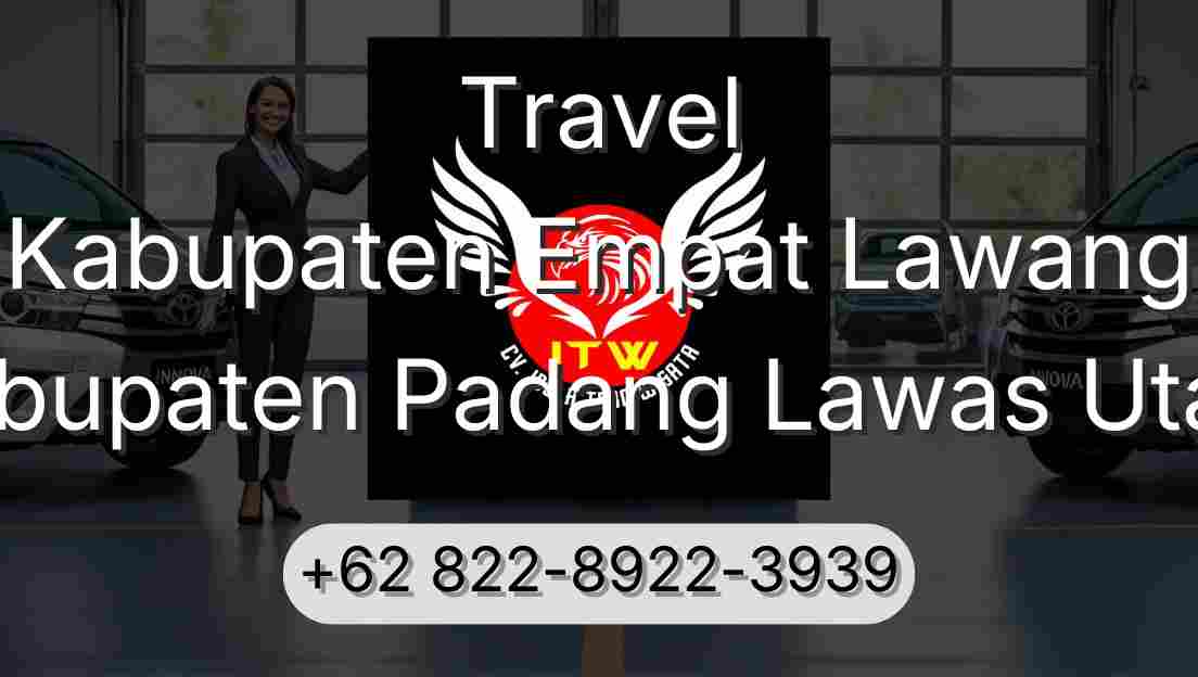 Travel Kabupaten Empat Lawang Kabupaten Padang Lawas Utara