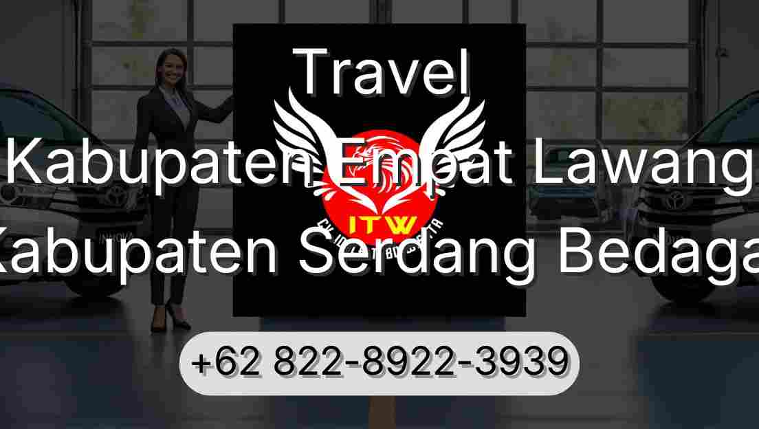 Travel Kabupaten Empat Lawang Kabupaten Serdang Bedagai