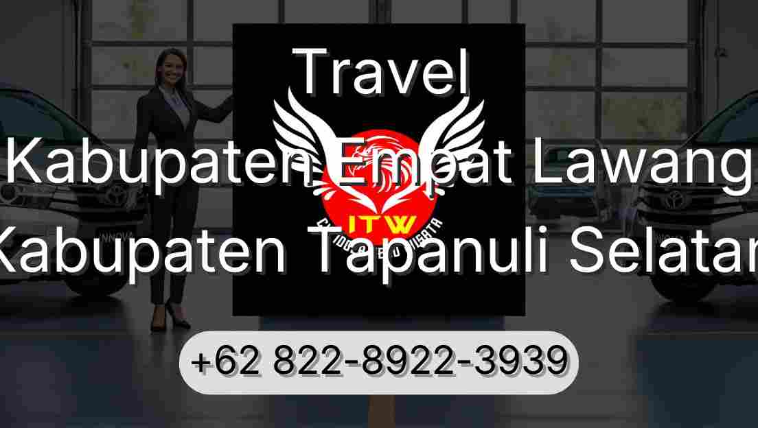 Travel Kabupaten Empat Lawang Kabupaten Tapanuli Selatan