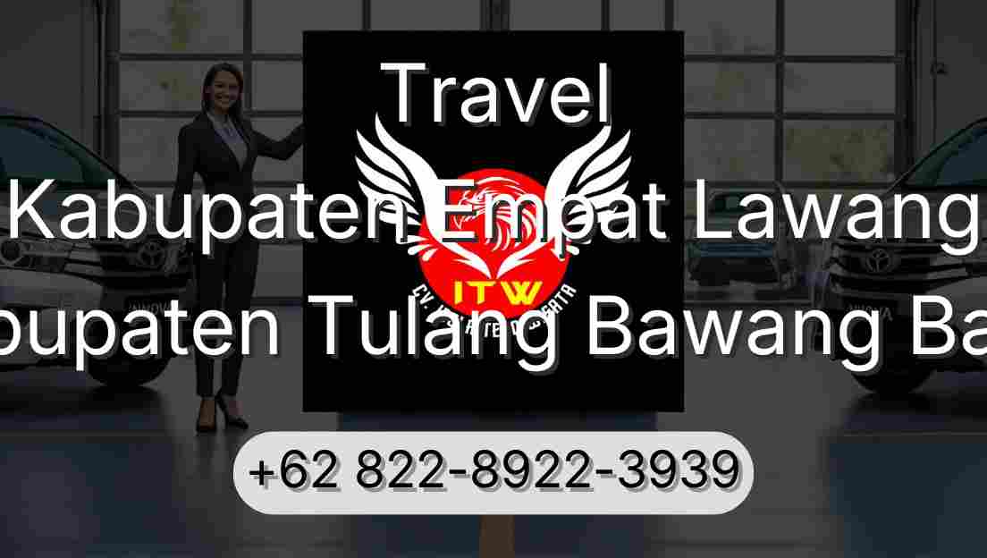 Travel Kabupaten Empat Lawang Kabupaten Tulang Bawang Barat
