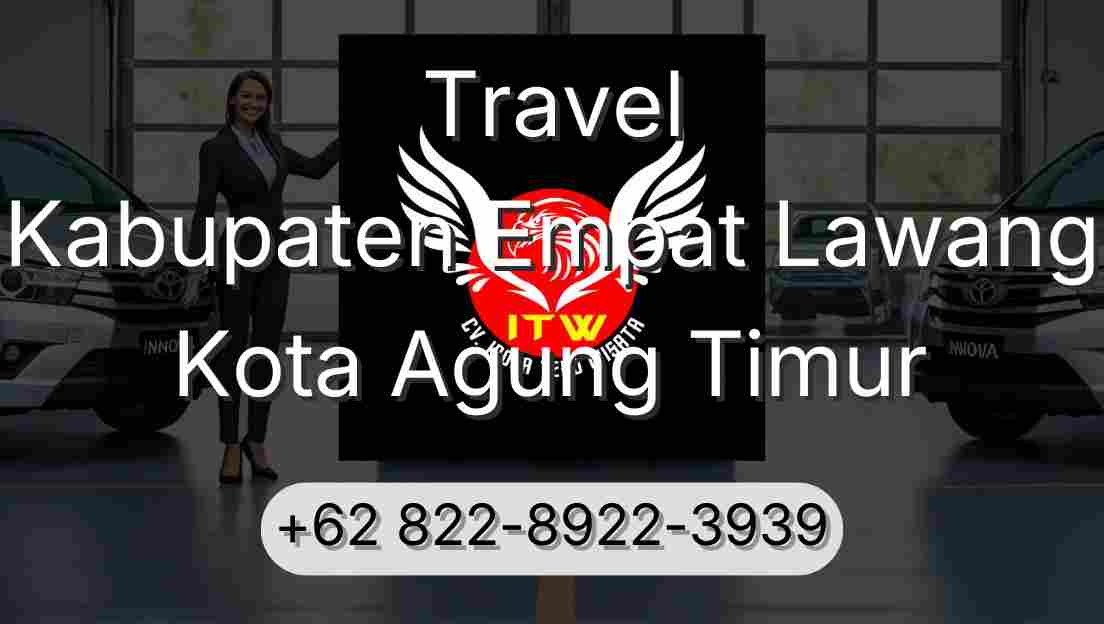 Travel Kabupaten Empat Lawang Kota Agung Timur