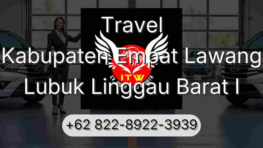Travel Kabupaten Empat Lawang Lubuk Linggau Barat I