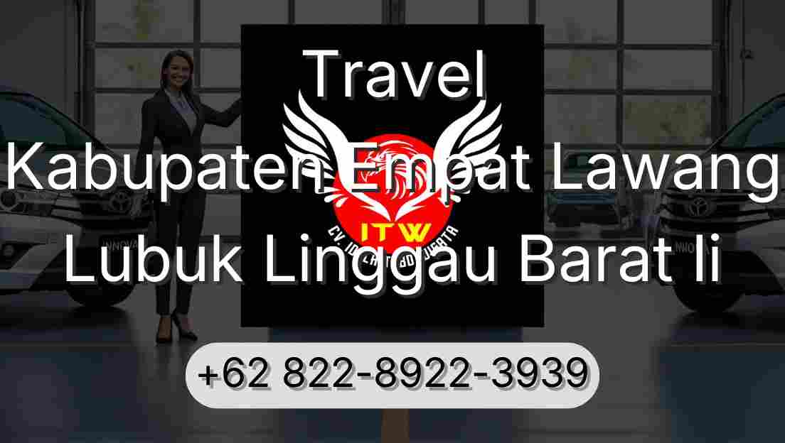 Travel Kabupaten Empat Lawang Lubuk Linggau Barat Ii