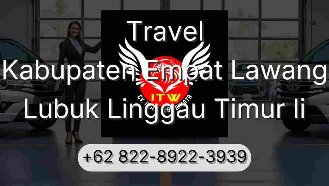 Travel Kabupaten Empat Lawang Lubuk Linggau Timur Ii