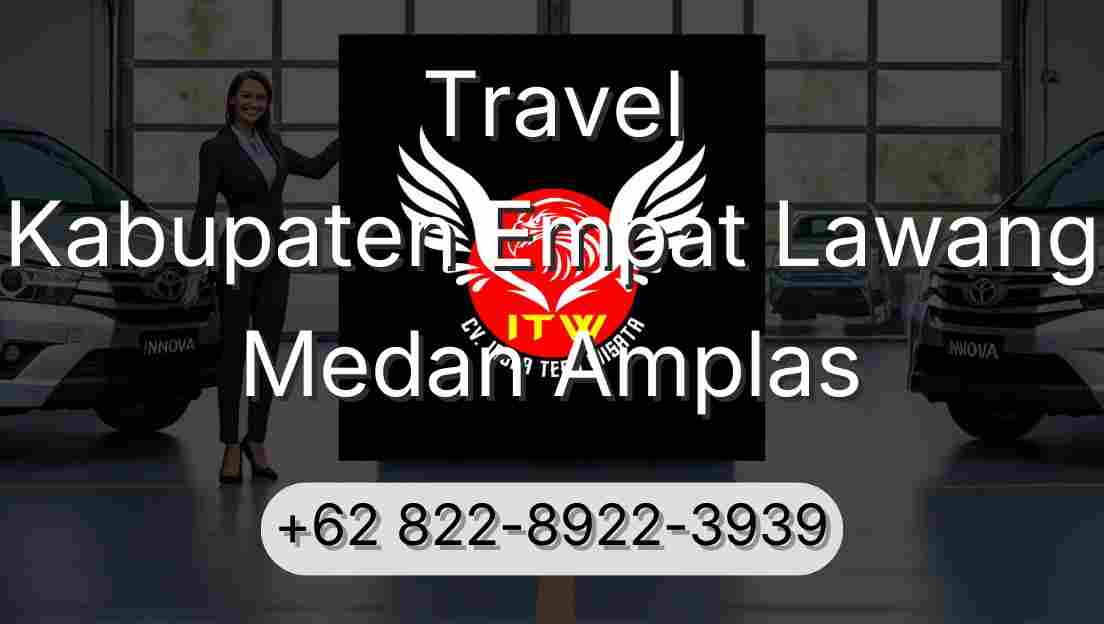 Travel Kabupaten Empat Lawang Medan Amplas