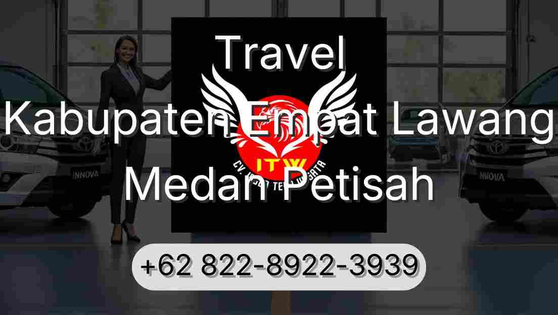 Travel Kabupaten Empat Lawang Medan Petisah