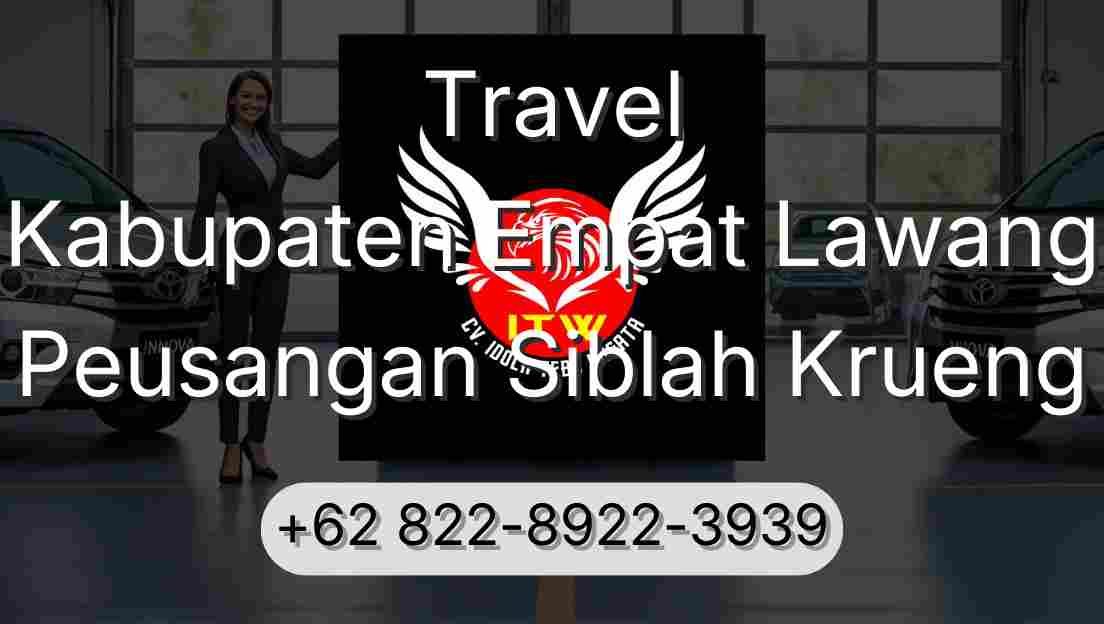 Travel Kabupaten Empat Lawang Peusangan Siblah Krueng