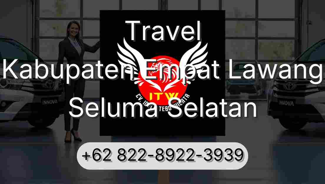 Travel Kabupaten Empat Lawang Seluma Selatan