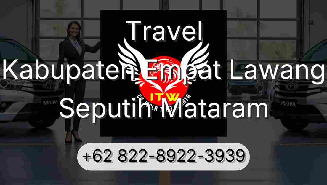 Travel Kabupaten Empat Lawang Seputih Mataram