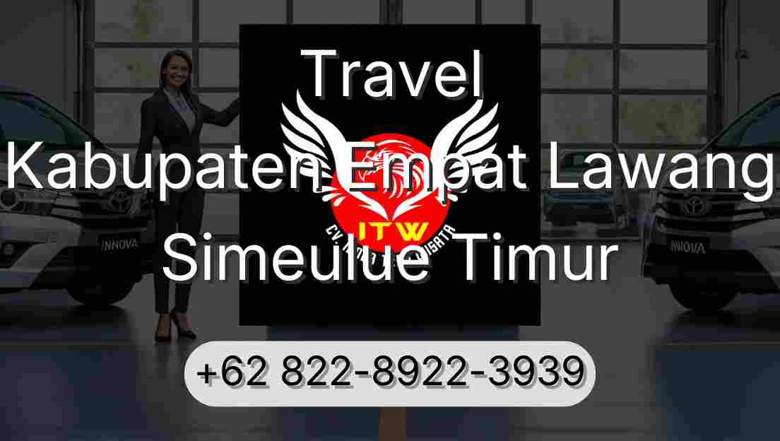 Travel Kabupaten Empat Lawang Simeulue Timur