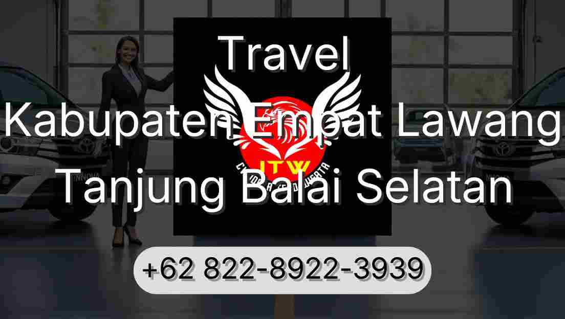 Travel Kabupaten Empat Lawang Tanjung Balai Selatan