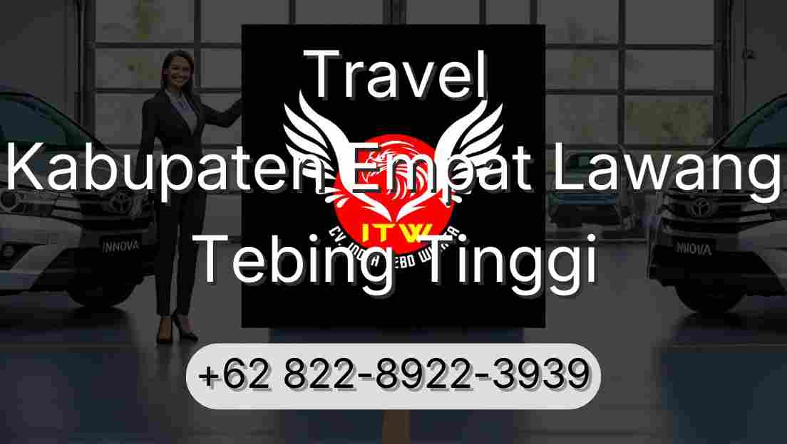 Travel Kabupaten Empat Lawang Tebing Tinggi