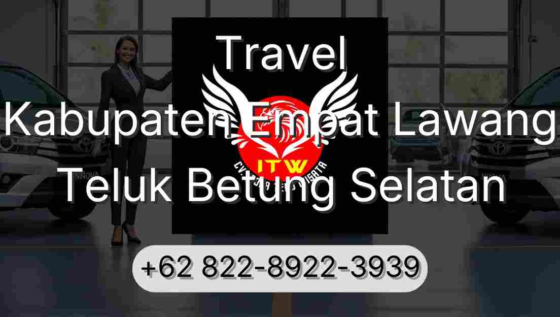 Travel Kabupaten Empat Lawang Teluk Betung Selatan