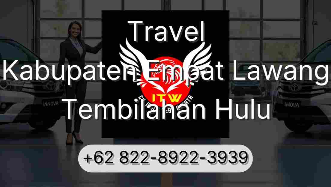 Travel Kabupaten Empat Lawang Tembilahan Hulu