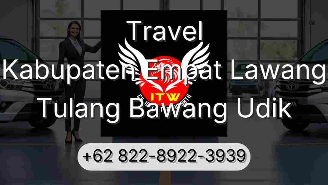 Travel Kabupaten Empat Lawang Tulang Bawang Udik