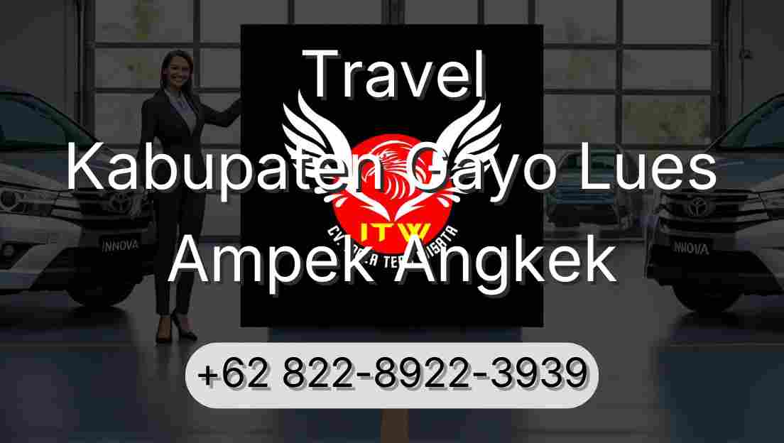 Travel Kabupaten Gayo Lues Ampek Angkek