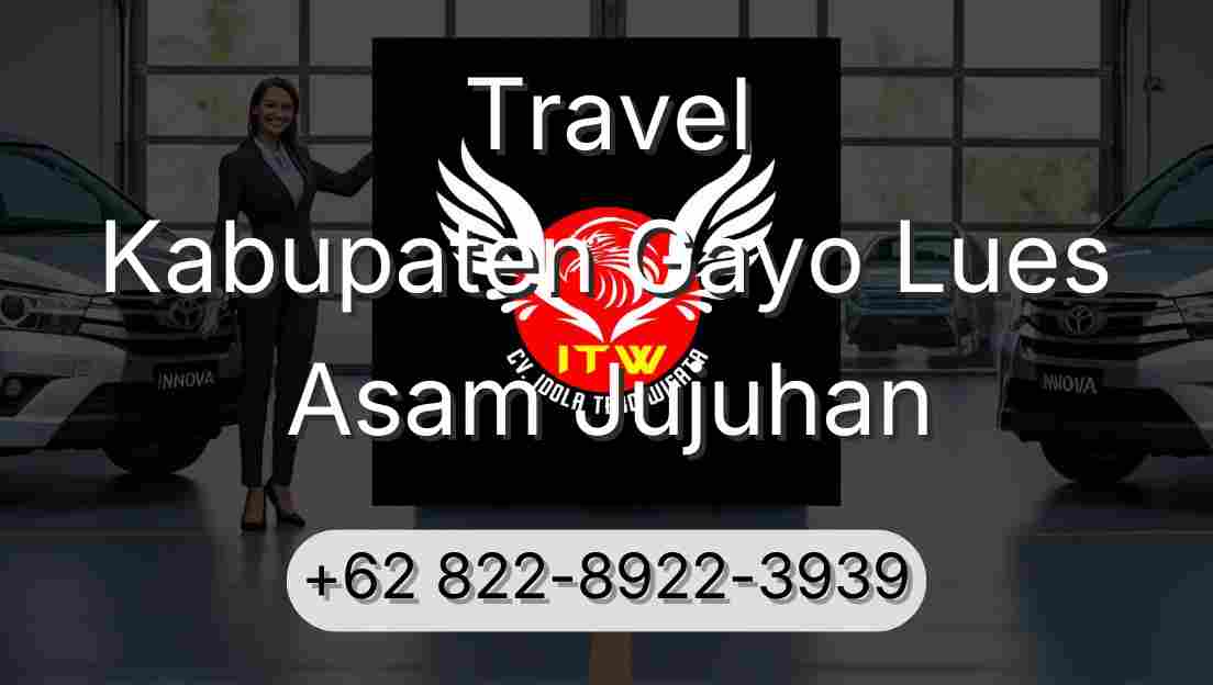 Travel Kabupaten Gayo Lues Asam Jujuhan