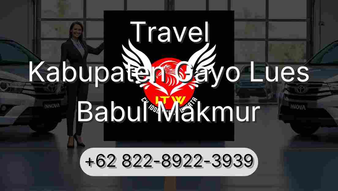 Travel Kabupaten Gayo Lues Babul Makmur