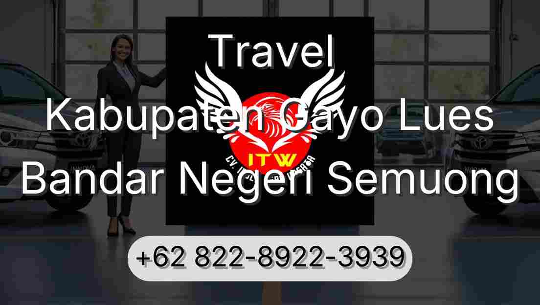 Travel Kabupaten Gayo Lues Bandar Negeri Semuong