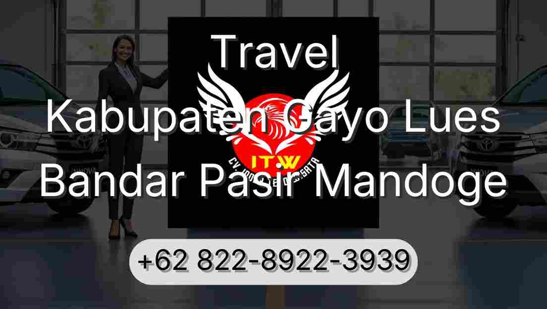 Travel Kabupaten Gayo Lues Bandar Pasir Mandoge