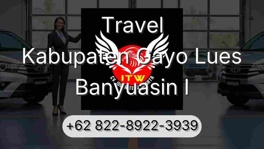 Travel Kabupaten Gayo Lues Banyuasin I