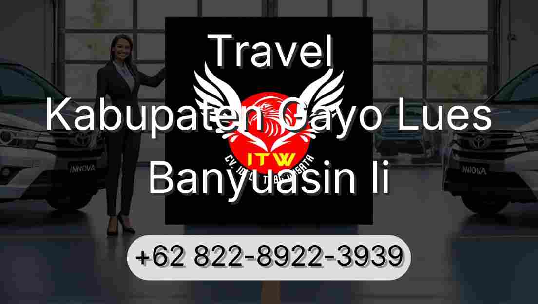 Travel Kabupaten Gayo Lues Banyuasin Ii