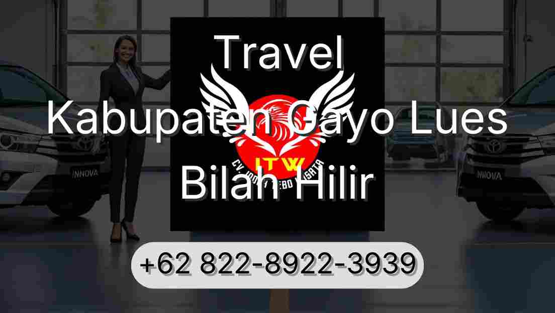 Travel Kabupaten Gayo Lues Bilah Hilir