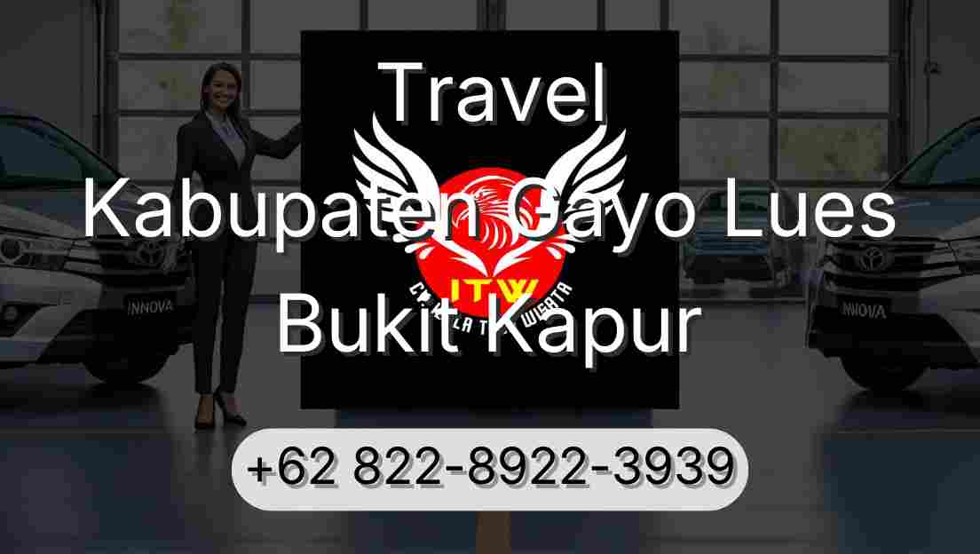 Travel Kabupaten Gayo Lues Bukit Kapur