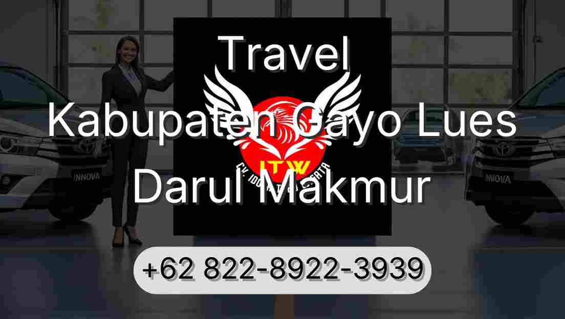 Travel Kabupaten Gayo Lues Darul Makmur